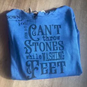 Can't Throw Stones While Washing Feet Sweatshirt - Image 3