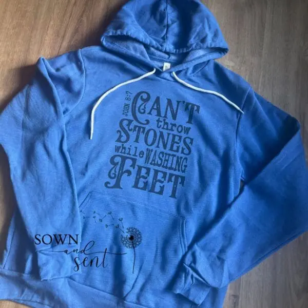 Can't Throw Stones While Washing Feet Sweatshirt